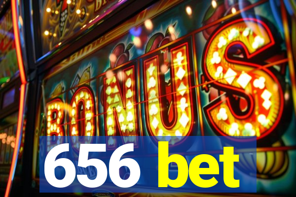 656 bet